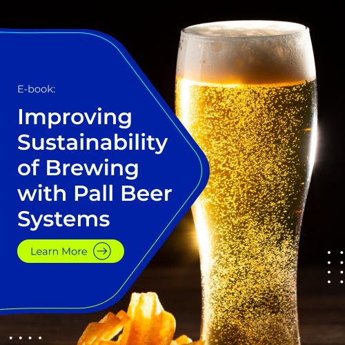 Improving Sustainability of Brewing with Pall Beer Systems